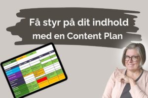 Content plan - sådan får du styr på dit indhold