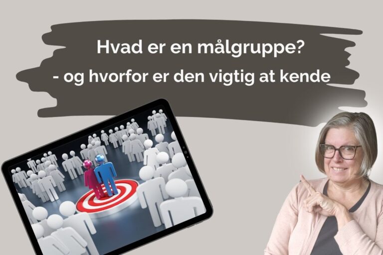 Hvad er en målgruppe - og hvorfor er den vigtig at kende